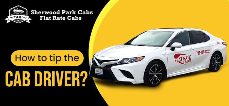 Tips For Tipping Your Taxi Driver: Sherwood Park