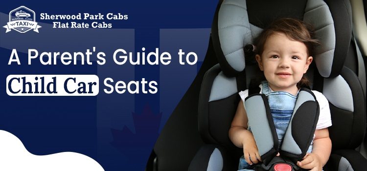 Understanding the Significance of Child Car Seats in Alberta